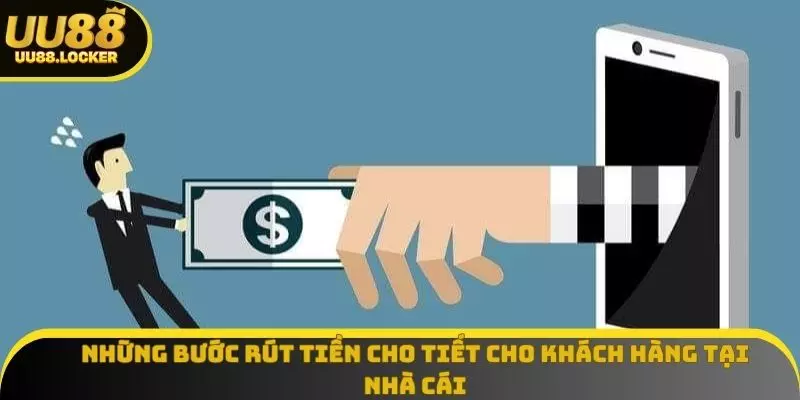 Những bước rút tiền cho tiết cho khách hàng tại nhà cái