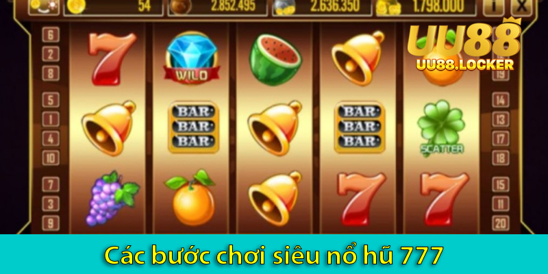 Nổ hũ 777 – Các bước tham gia và kinh nghiệm chơi luôn thắng