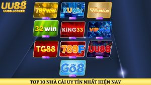 Top 10 Nhà Cái Uy Tín